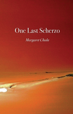 One Last Scherzo - Chula, Margaret