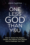 One Less God Than You: How to