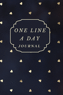 One Line A Day Journal: Gold Hearts A Five-Year Memory Book, Diary, Notebook 6x9, 110 Lined Blank Pages