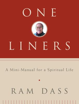 One-Liners: A Mini-Manual for a Spiritual Life - Dass, Ram