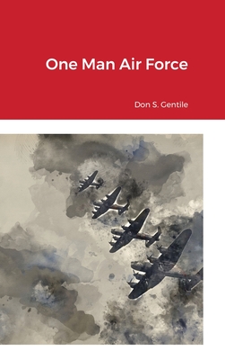 One Man Air Force - Gentile, Don S