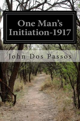 One Man's Initiation-1917 - Passos, John Dos