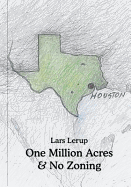 One Million Acres & No Zoning - Lerup, Lars