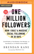 One Million Followers, Updated Edition: How I Built a Massive Social Following in 30 Days