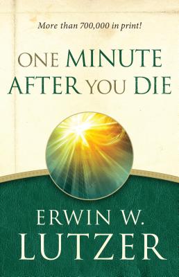 One Minute After You Die - Lutzer, Erwin W, Dr.
