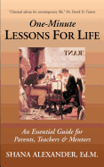 One-Minute Lessons For Life: An Essential Guide for Parents, Teachers & Mentors