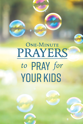 One-Minute Prayers to Pray for Your Kids - Lyda, Hope, and Lind, Michelle