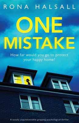 One Mistake: A totally unputdownable gripping psychological thriller - Halsall, Rona