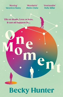 One Moment: 'Fans of Jojo Moyes will devour this stunning tale' Sunday Express - Hunter, Becky