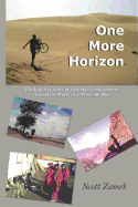 One More Horizon: The Inspiring Story of One Man's Solo Journey Around the World on a Mountain Bike