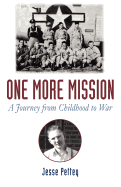 One More Mission: A Journey from Childhood to War