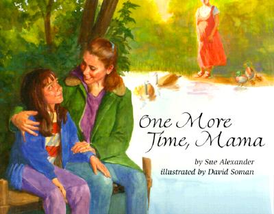 One More Time, Mama - Alexander, Sue