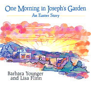 One Morning in Joseph's Garden - Younger, Barbara