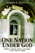 One Nation Under God: Religious Symbols, Quotes, and Images in Our Nation's Capital