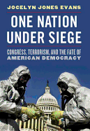 One Nation Under Siege: Congress, Terrorism, and the Fate of American Democracy