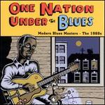 One Nation Under the Blues: Modern Blues Masters - The 1980s - Various Artists