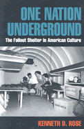 One Nation Underground: The Fallout Shelter in American Culture