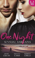 One Night: Sensual Bargains: Nine Months to Redeem Him / a Deal with Benefits / After Hours with Her Ex