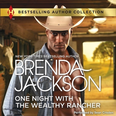 One Night with the Wealthy Rancher - Jackson, Brenda, and Crisden, Sean (Read by)