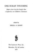 One Ocean Touching: Papers from the First Pacific Rim Conference on Children's Literature - Egoff, Sheila A