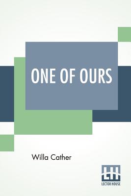 One Of Ours - Cather, Willa