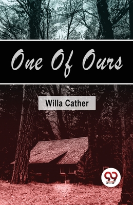 One Of Ours - Cather, Willa