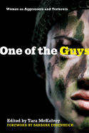 One of the Guys: Women as Aggressors and Torturers
