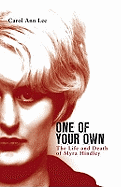 One of Your Own: The Life and Death of Myra Hindley