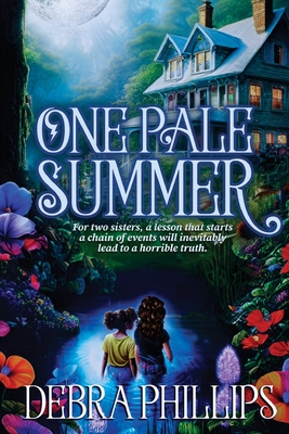 One Pale Summer - Phillips, Debra