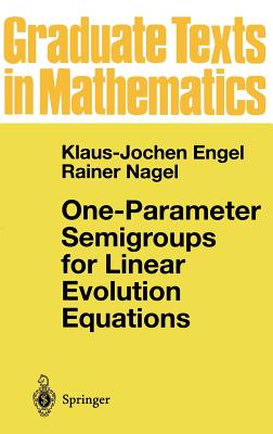 One-Parameter Semigroups for Linear Evolution Equations - Engel, Klaus-Jochen, and Brendle, S (Contributions by), and Nagel, Rainer