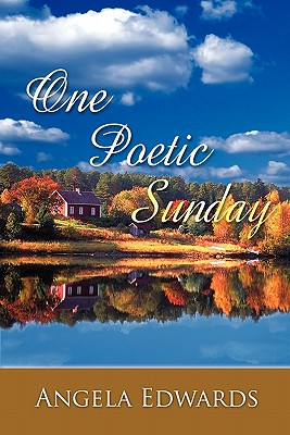 One Poetic Sunday - Edwards, Angela