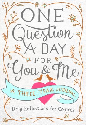 One Question a Day for You & Me: A Three-Year Journal - Chase, Aimee