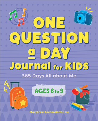 One Question a Day Journal for Kids: 365 Days All about Me - Kochenderfer, Maryanne