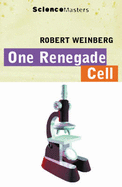 One Renegade Cell