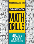 One-Sheet-A-Day Math Drills: Grade 7 Addition - 200 Worksheets (Book 21 of 24)