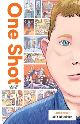 One Shot: A Story of Bullying - Bruorton, Alex Karl, and Zuiker, Anthony