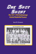 One Shot Short: The 1957-1958 Chattanooga Central Basketball Season