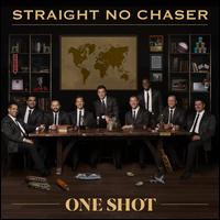 One Shot - Straight No Chaser
