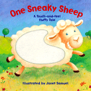 One Sneaky Sheep: A Touch-And-Feel Fluffy Tale