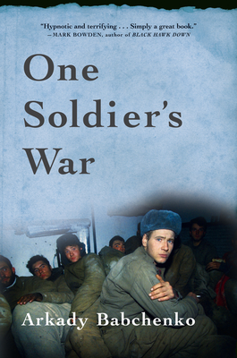 One Soldier's War - Babchenko, Arkady, and Allen, Nick (Translated by)