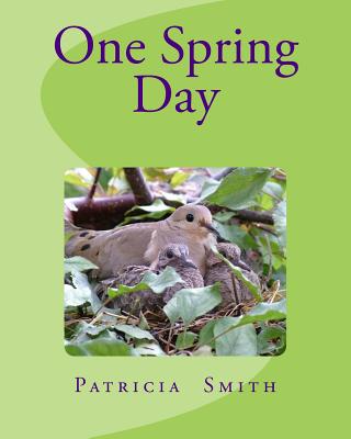 One Spring Day - Smith, Patricia