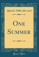 One Summer (Classic Reprint)