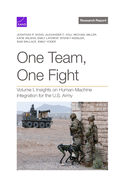 One Team, One Fight: Volume I, Insights on Human-Machine Integration for the U.S. Army