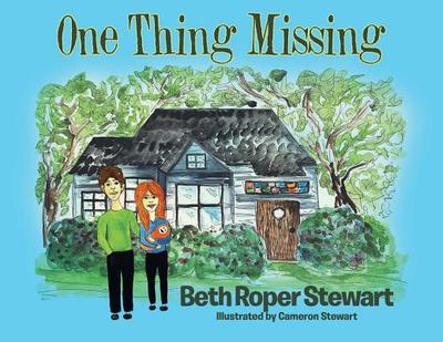One Thing Missing - Stewart, Beth Roper