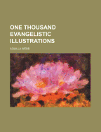 One Thousand Evangelistic Illustrations