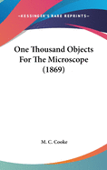 One Thousand Objects For The Microscope (1869)