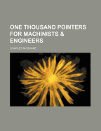 One Thousand Pointers for Machinists & Engineers