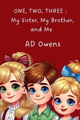 One, Two, Three: My Sister, My Brother, and Me - 