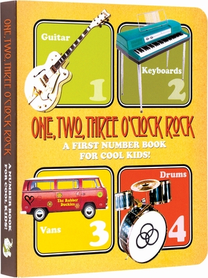 One, Two, Three O'Clock, Rock Board Book: A First Number Book for Cool Kids - Books, Laughing Elephant