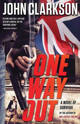 One Way Out: A Novel of Survival - Clarkson, John
